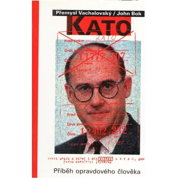 Kato Příběh opravdového člověka - Přemysl Vachalovský