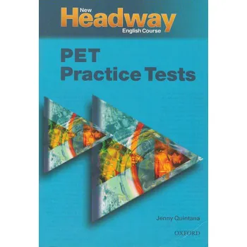 Anglický jazyk New Headway English Course PET Practice Tests - Jenny Quintana