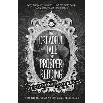 Cizojazyčná kniha Prosper Redding: The Dreadful Tale of Prosper Redding - Bracken, Alexandra