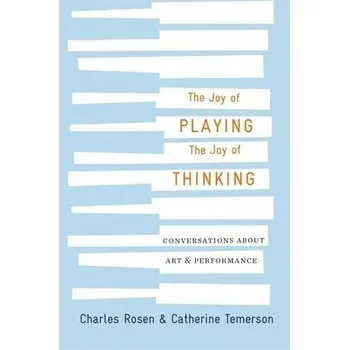 Cizojazyčná kniha Joy of Playing, the Joy of Thinking - Rosen, Charles a Temerson, Catherine