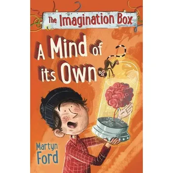 Cizojazyčná kniha Imagination Box: A Mind of its Own - Ford, Martyn