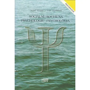 Sociální psychologie - Sociálna psychológia - Jozef Výrost,...