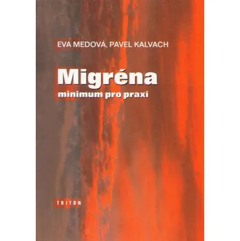 Migréna - Minimum pro praxi