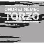 Torzo:1973-1989 - Ondřej Němec  (2014, měkká)