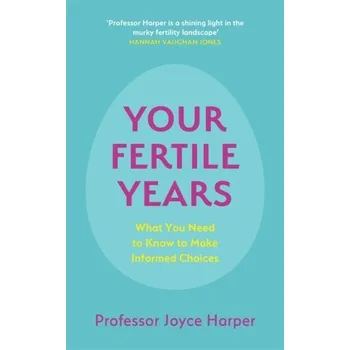 Your Fertile Years - Harper, Joyce