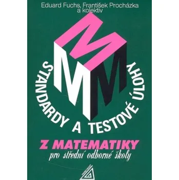 Přírodní věda Standardy a testové úlohy z matematiky pro střední odborné...