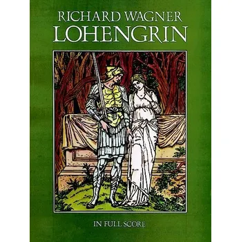Lohengrin - in Full Score - opera 832664