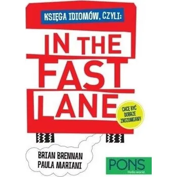 Księga idiomów, czyli: In the fast lane PONS - Brian Brennan, Paula Mariani