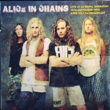 Zahraniční hudba LP Alice In Chains: Live At La Reina, Sheraton 15th September 1990 KPFK 90.7 FM Broadcast LTD 2023 Limited Edition Vinyl