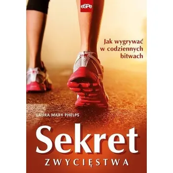 Sekret zwycięstwa - Laura Mary Phelps