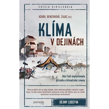Kniha Klíma v dejinách - Lucia Benediková, Branislav Kovár, Oliver Zajac (E-Kniha)