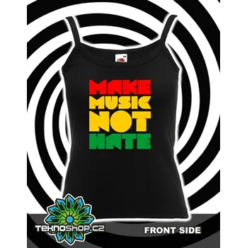 TEKNOSHOP MAKE MUSIC NOT HATE dnb tílko s potiskem dámské XL černé