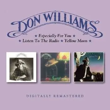 Zahraniční hudba 2CD Don Williams: Especially For You / Listen To The Radio / Yellow Moon 2022