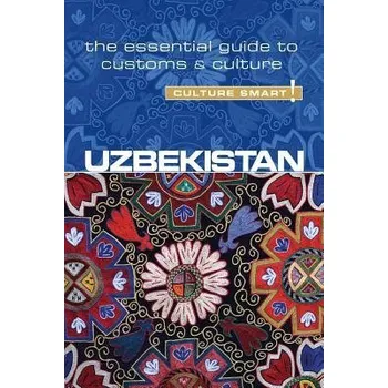 Cestování Uzbekistan - Culture Smart! - Ulko, Alex