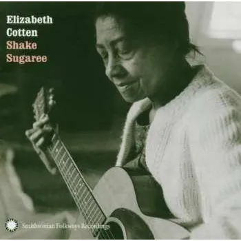 Zahraniční hudba CD Elizabeth Cotten: Shake Sugaree 2004