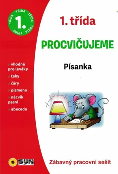 Český jazyk 1.třída: Procvičujeme: Písanka - Nakladatelství SUN (2021, brožovaná)