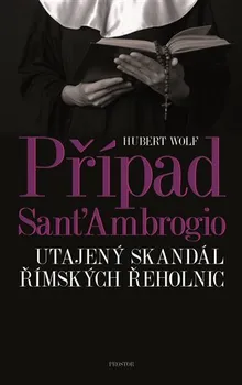 Případ Sant'Ambrogio - Hubert Wolf (2017, brožovaná)