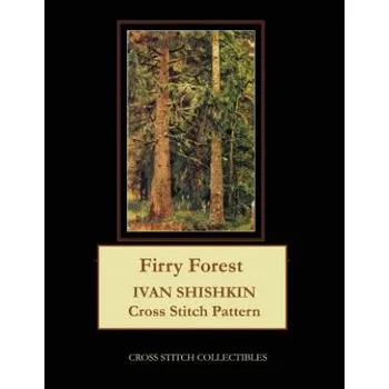Firry Forest: Ivan Shishkin Cross Stitch Pattern – Kathleen George,Cross Stitch Collectibles (EN)