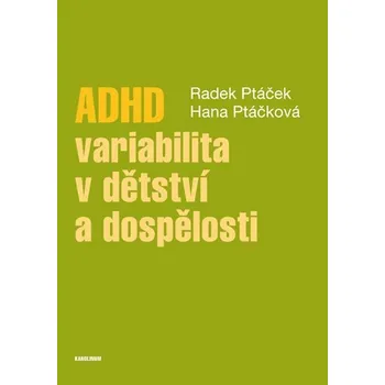 Kniha ADHD – variabilita v dětství a dospělosti - Radek Ptáček, Hana Ptáčková (E-Kniha)