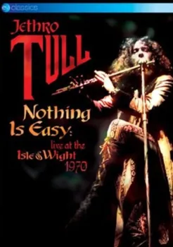 Zahraniční hudba Nothing Is Easy: Live At The Isle Of Wight 1970 - Jethro Tull [DVD]