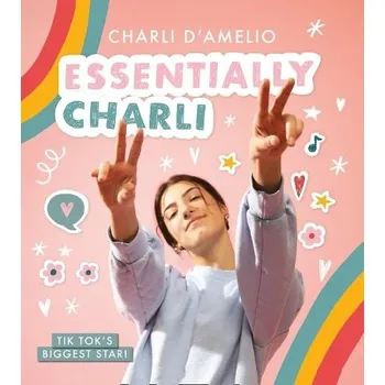 Literární biografie Essentially Charli: the Charli D'Amelio Journal - D'Amelio, Charli [EN] (2021, pevná)