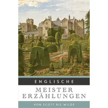 Englische Meistererzählungen. Von Scott bis Wilde - Hecht, Ilse