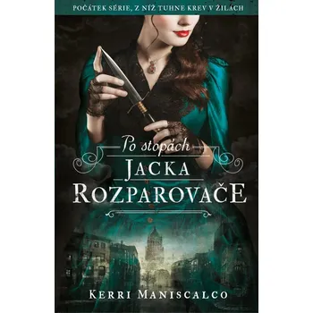 Po stopách Jacka Rozparovače - Kerri…