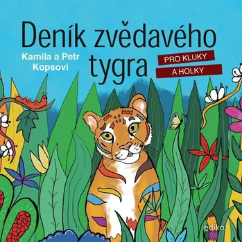 Deník zvědavého tygra pro kluky a holky - Kamila a Petr Kopsovi (2021, brožovaná)