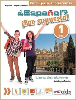 Španělský jazyk ¿Espaňol? ¡Por supuesto! 1/A1: Libro del alumno - María Ángeles Palomino [ES] (2017, brožovaná)