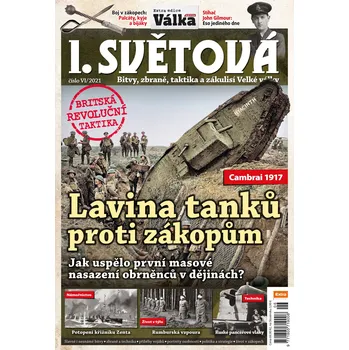 Časopis I. světová 6/2021 - Lavina tanků proti zákopům