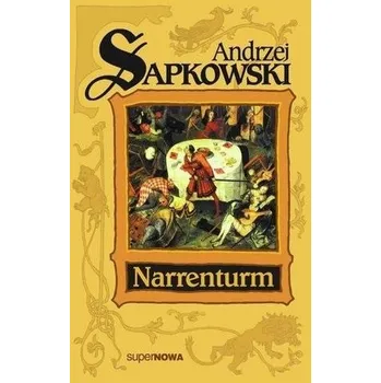 Trylogia Husycka T.1 Narrenturm - ANDRZEJ SAPKOWSKI