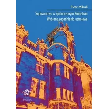 Sądownictwo w Zjednoczonym Królestwie - Piotr Mikuli