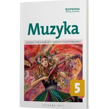 Hudební výchova Muzyka SP 5 Zeszyt ćwiczeń OPERON - Jolanta Moryc