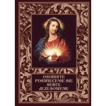 Osobiste poświęcenie się Sercu Jezusowemu BR - Praca zbiorowa