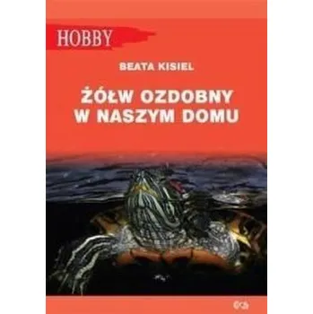 Żółw ozdobny w naszym domu pielęgnowanie - Marcin Jan Gorazdowski