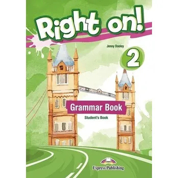 Right On! 2 Grammar SB EXPRESS PUBLISHING - Jenny Dolley