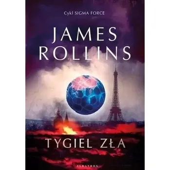 Tygiel zła - James Rollins