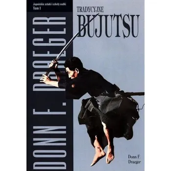 Japońskie sztuki i szkoły walki T.1 - Draeger Donn F.