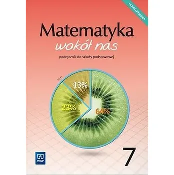 Přírodní věda Matematyka wokół nas SP 7 podr. 2020 WSIP - Anna Drążek, Ewa Duvnjak, Ewa Kokiernak-Jurkiewicz