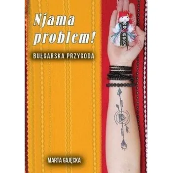 Cestování Njama problem! Bułgarska przygoda - Marta Gajęcka