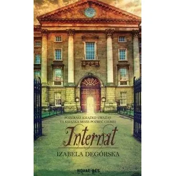 Internat - Izabela Degorska