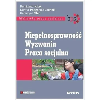 Niepełnosprawność. Wyzwania. Praca socjalna - Praca zbiorowa