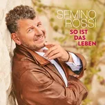 So ist das Leben – Semino Rossi [CD]