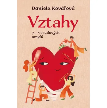 Vztahy: 7+1 osudových omylů - Daniela Kovářová (2021, pevná)