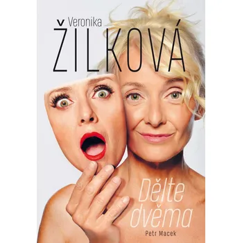 Veronika Žilková: Dělte dvěma - Petr…