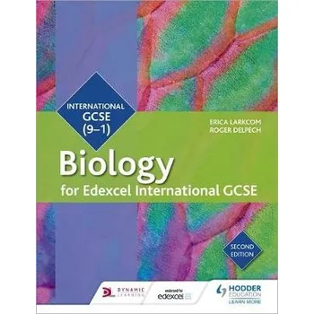 Edexcel International GCSE Biology Student Book Second Edition - Larkcom, Erica a Delpech, Roger