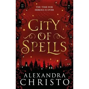 Cizí jazyk City of Spells (sequel to Into the Crooked Place) - Christo, Alexandra