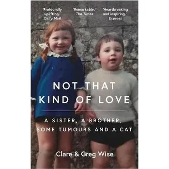 Cizojazyčná kniha Not That Kind of Love - Wise, Clare a Wise, Greg