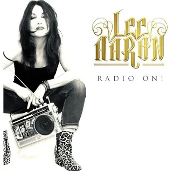 Zahraniční hudba Lee Aaron - Radio On! (CD, MV0278)