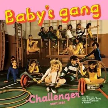 Zahraniční hudba LP Baby's Gang: Challenger (remixes) 2019